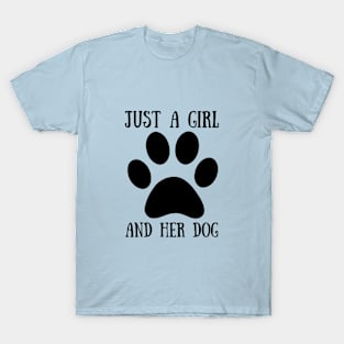 Just A Girl And Her Dog T-Shirt